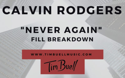 Calvin Rodgers – “Never Again” Fill