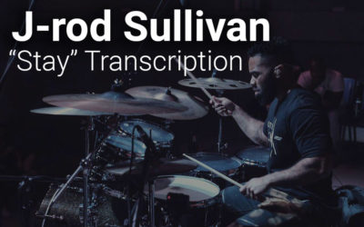 Jerrod “J-rod” Sullivan | “Stay” Drum Transcription