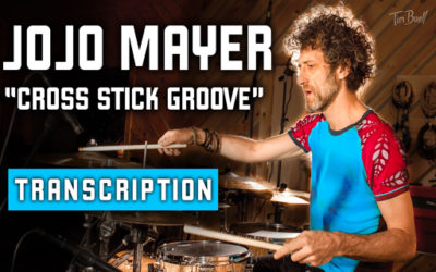 Jojo Mayer | Cross Stick Groove | Transcription